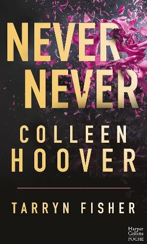 Tarryn Fisher, Colleen Hoover – Never Never (Intégrale)